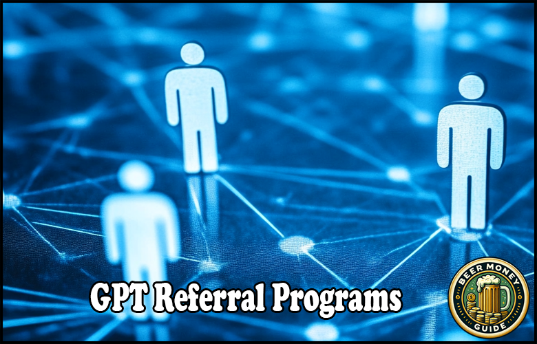 You are currently viewing GPT Referral Programs: Best Sites to Earn Extra Cash from Referrals